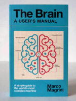 The Brain: A User’s Manual