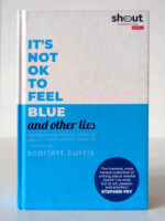 It’s Not OK to Feel Blue