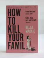 How to Kill Your Family (Pink Edition)