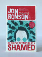 So You’ve Been Publicly Shamed