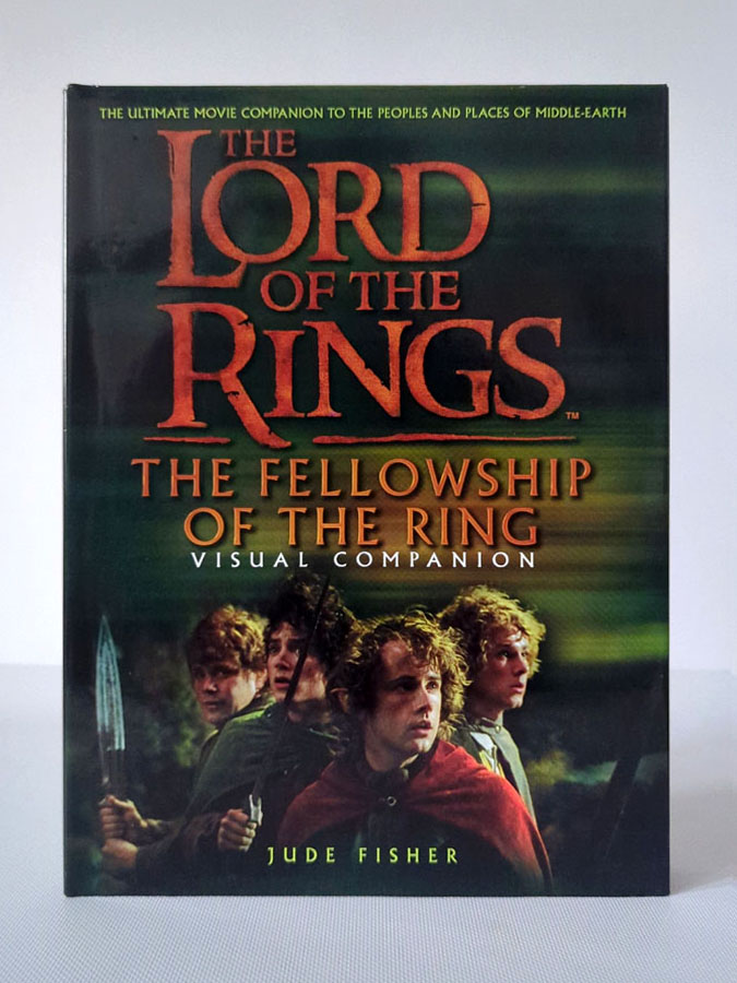 The Lord of the Rings: The Fellowship of the Ring. Visual Companion