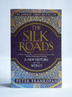 The Silk Roads: A New History of the World