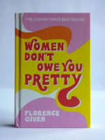 Women Don't Owe You Pretty