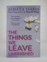 The Things We Leave Unfinished