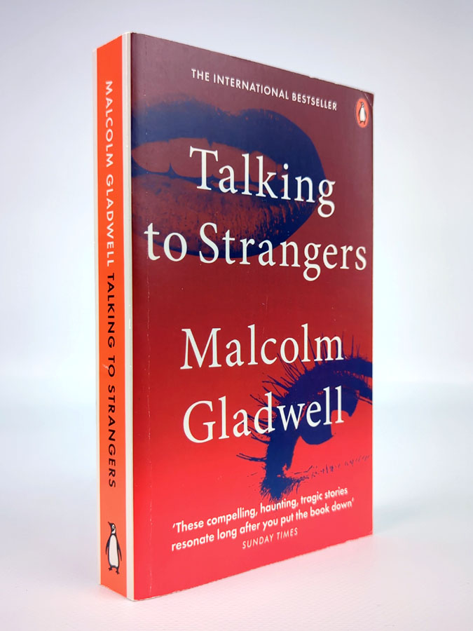 Talking to Strangers: What We Should Know About the People We Don't Know