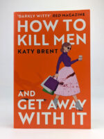 How to Kill Men and Get Away With It