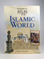 Historical Atlas of The Islamic World